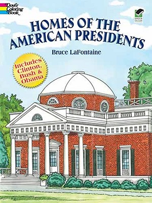 Homes of the American Presidents Coloring Book (Dover History Coloring Book)
