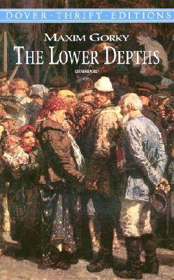 LOWER DEPTHS, THE UNABRIDGED Image for LOWER DEPTHS, THE UNABRIDGED
