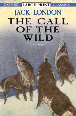 Image for The Call of the Wild (Dover Literature: Adventure) The Call of the Wild (Dover Literature: Adventure)