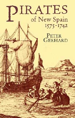 Pirates of New Spain, 1575-1742 (Dover Maritime)