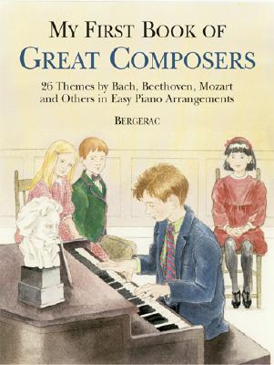 A First Book of Great Composers: for the Beginning Pianist with Downloadable MP3s (Dover Music for Piano) Image for A First Book of Great Composers: for the Beginning Pianist with Downloadable MP3s (Dover Music for Piano)
