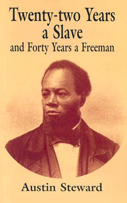 Twenty-two Years a Slave and Forty Years a Freeman Image for Twenty-two Years a Slave and Forty Years a Freeman