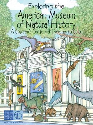 Exploring the American Museum of Natural History: A Children's Guide with Pictures to Color (Dover Nature Coloring Book)