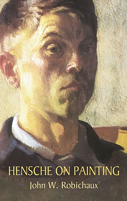 Hensche on Painting (Dover Art Instruction)