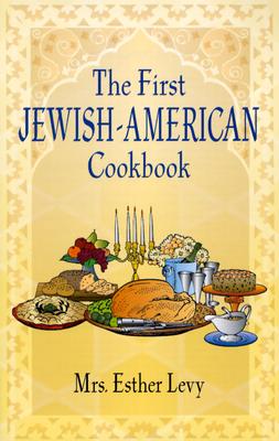 Image for The First Jewish-American Cookbook
