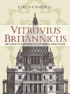 Image for Vitruvius Britannicus: The Classic of Eighteenth-Century British Architecture (Dover Architecture)
