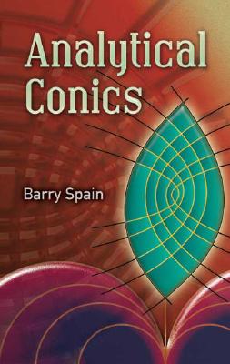Analytical Conics (Dover Books on Mathematics)