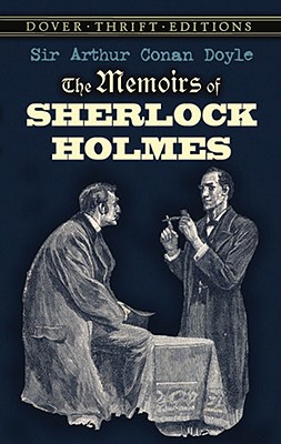 Image for The Memoirs of Sherlock Holmes (Dover Thrift Editions) The Memoirs of Sherlock Holmes (Dover Thrift Editions)