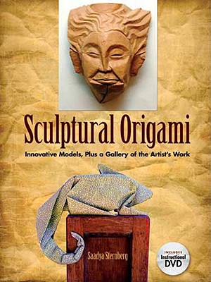 Sculptural Origami: Innovative Models, Plus a Gallery of the Artist's Work (Dover Origami Papercraft)
