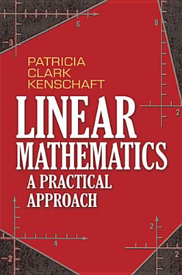 Linear Mathematics: A Practical Approach (Dover Books on Mathematics)