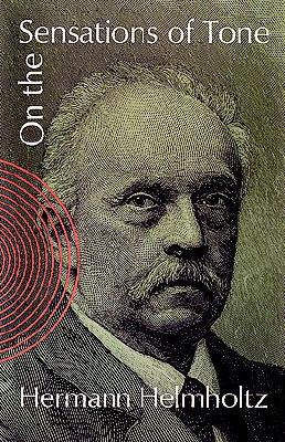 On the Sensations of Tone (Dover Books on Music)