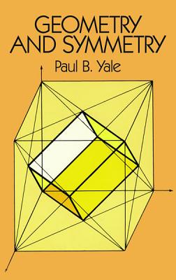 Geometry and Symmetry (Dover Books on Advanced Mathematics)
