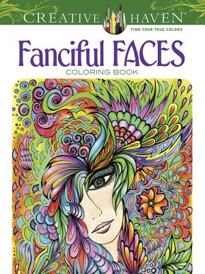 Fanciful Faces Coloring Book (Creative Haven)