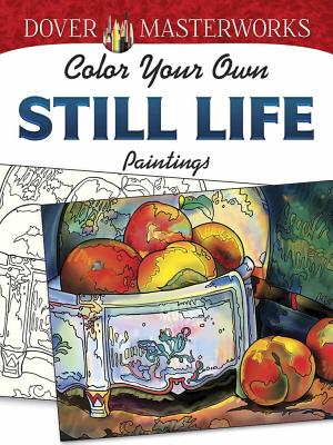 Image for Dover Masterworks: Color Your Own Still Life Paintings (Adult Coloring)