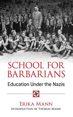 School for Barbarians: Education Under the Nazis