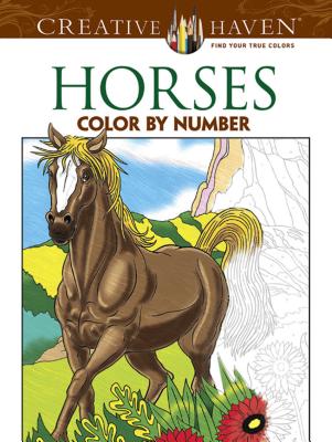 Creative Haven Horses Color by Number Coloring Book (Creative Haven Coloring Books)