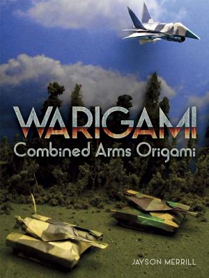 Warigami: Combined Arms Origami (Dover Crafts: Origami & Papercrafts)