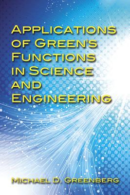 Applications of Green's Functions in Science and Engineering (Dover Books on Engineering)