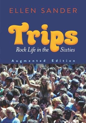 Trips: Rock Life in the SixtiesAugmented Edition (Dover Books On Music: History)