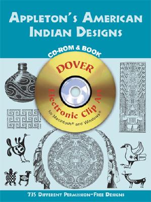 Appleton's American Indian Designs CD-ROM and Book (Dover Electronic Clip Art)