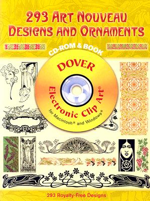 Image for 293 Art Nouveau Designs and Ornaments (Dover Electronic Clip Art) (CD-ROM and Book)