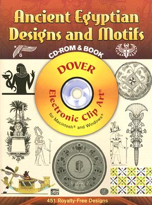 Ancient Egyptian Designs and Motifs CD-ROM and Book (Dover Electronic Clip Art)