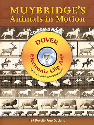 Muybridge's Animals in Motion (Dover Electronic Clip Art) (CD-ROM and Book)