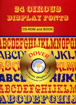 24 Circus Display Fonts (Dover Electronic Display Fonts) (CD-ROM and Book)