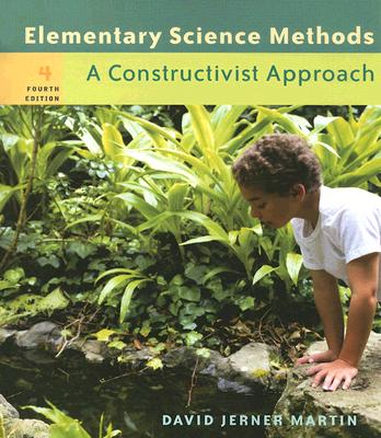 Elementary Science Methods: A Constructivist Approach (with CD-ROM and InfoTrac)