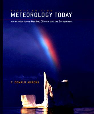 Meteorology Today: An Introduction to Weather, Climate, and the Environment (with 1pass for MeteorologyNOW)