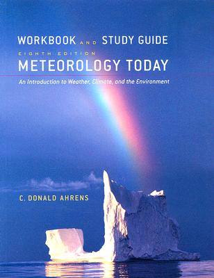 Workbook/Study Guide for Ahrens Meteorology Today, 8th