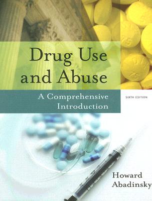 Drug Use and Abuse: A Comprehensive Introduction