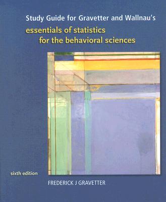 Image for Study Guide for Gravetter/Wallnaus Essentials of Statistics for Behavioral Science, 6th Study Guide for Gravetter/Wallnaus Essentials of Statistics for Behavioral Science, 6th