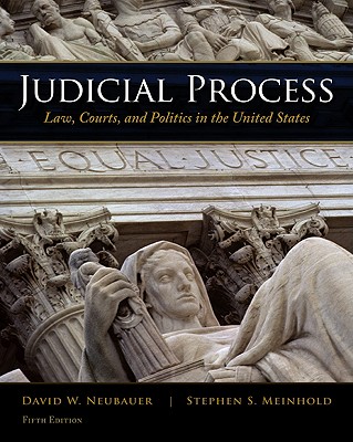 Judicial Process: Law, Courts, and Politics in the United States