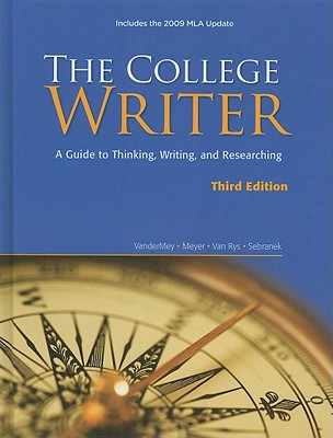 The College Writer: A Guide to Thinking, Writing, and Researching, 2009 MLA Update Edition (2009 MLA Update Editions)