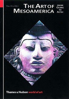 Art of Mesoamerica: From Olmec to Aztec (Third Edition)