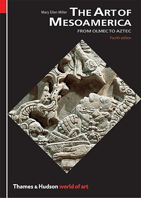 The Art of Mesoamerica (World of Art)
