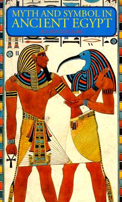 Myth and Symbol in Ancient Egypt