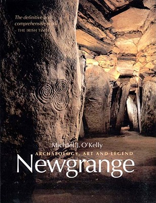 Image for Newgrange: Archaeology, Art and Legend (New Aspects of Antiquity)