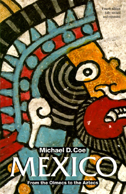 Image for Mexico: From the Olmecs to the Aztecs (Ancient Peoples and Places)