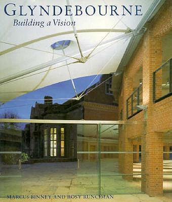 GLYNDEBOURNE: BUILDING A VISION
