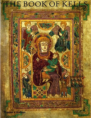 The Book of Kells: An Illustrated Introduction to the Manuscript in Trinity College, Dublin (Second Edition)