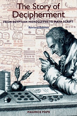 The Story of Deciperment: from Egyptian Hieroglyphs to Maya Script