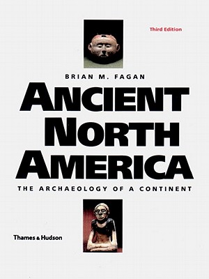 Image for Ancient North America: The Archaeology of a Continent Ancient North America: The Archaeology of a Continent