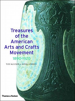 Treasures of the American Arts and Crafts Movement: 1890-1920