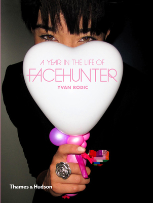 A Year in the Life of Face Hunter [Paperback] Yvan Rodic