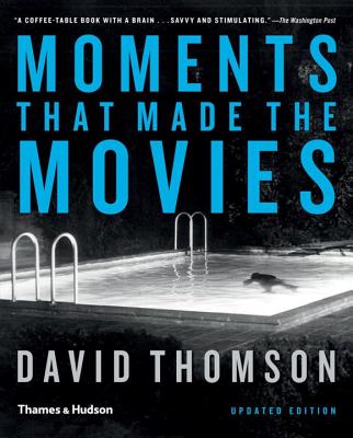 Moments That Made the Movies (Updated)