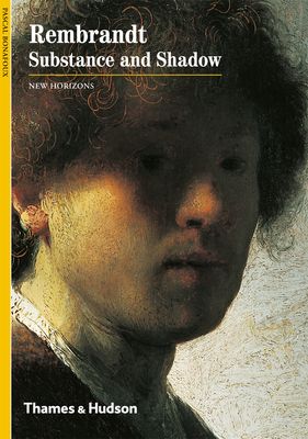 Rembrandt Substance and Shadow Pascal Bonafoux and Alexandra Campbell