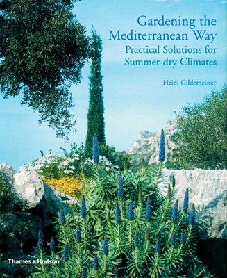 Gardening the Mediterranean Way - Practical Solutions for Summer-Dry Climates