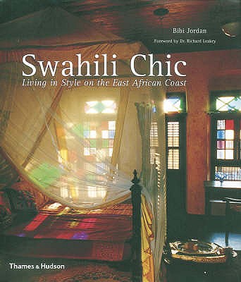 Image for Swahili Chic : Living in Style on the East African Coast